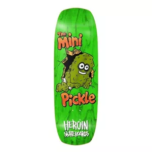 Heroin skateboard the mini Pickle